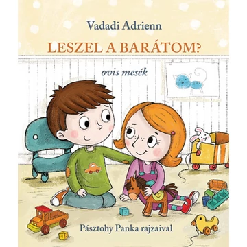 Leszel a barátom? – ovis mesék