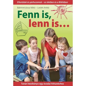 Fenn is, lenn is… (tanári kézikönyv)