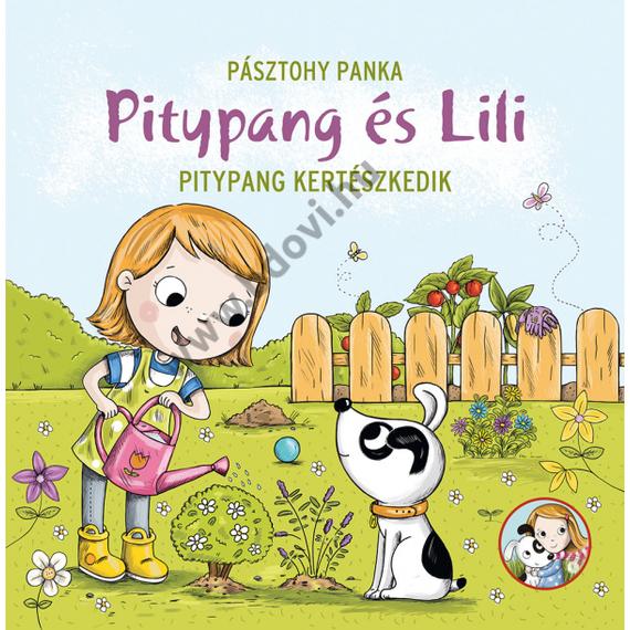 Pitypang és Lili - Pitypang kertészkedik