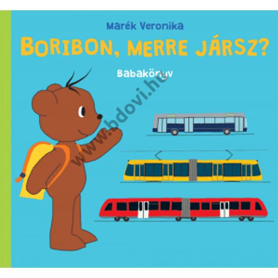 Boribon, merre jársz?